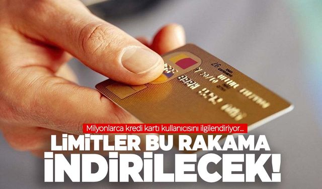 Kredi kartı sahipleri için flaş karar! Limitler…