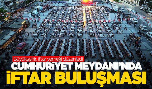 Manisalılar, Büyükşehir'in iftar sofrasında buluştu