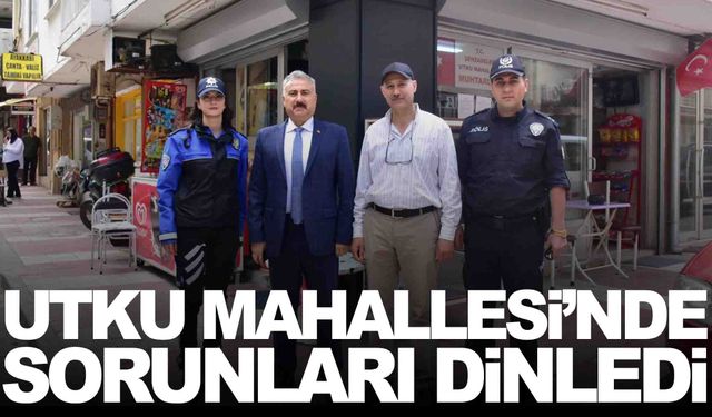 Müdür Aktaş Utku Mahallesi’nde sorunları dinledi