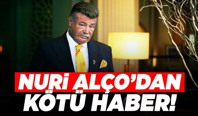 Türk sinemasının 'Kötü adamı' Nuri Alço beyin kanaması geçirdi!