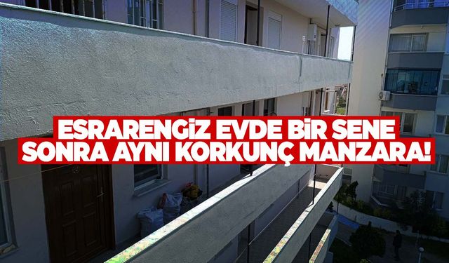 Sakarya’da sır ölümler! Aynı evde 1 yıl arayla 3 ceset!