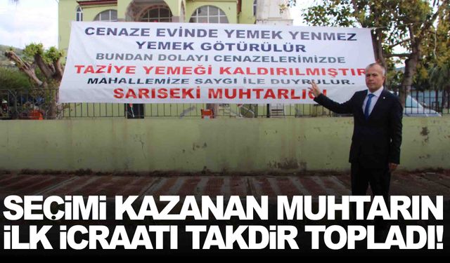 Seçimi kazanan muhtarın ilk icraatı takdir topladı!