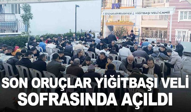 Son oruçlar Yiğitbaşı Veli sofrasında açıldı