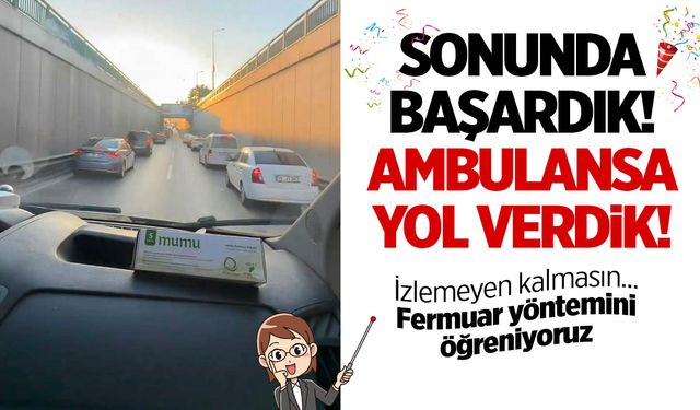 Türkiye'de şaşırtan görüntü! Ambulansa fermuar sistemi ile yol verdiler