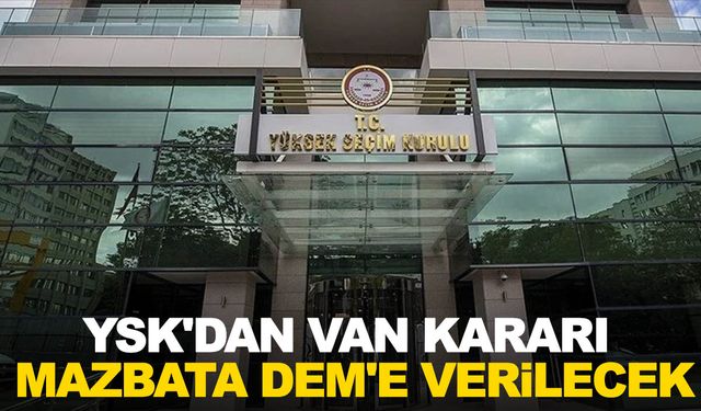 Van’da mazbata DEM Parti'li Abdullah Zeydan’a verilecek