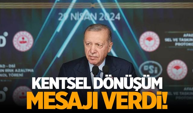 "Zorunluluk" dedi ve devam etti! Erdoğan'dan kentsel dönüşüm açıklaması