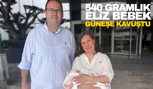 540 gramlık Eliz bebek 90 gün sonra ilk kez güneşi gördü