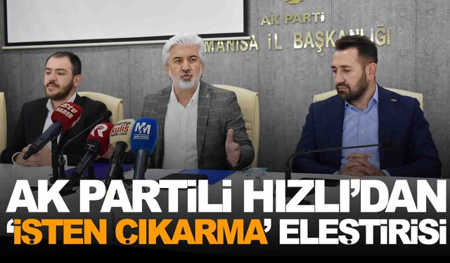 AK Partili Hızlı’dan CHP’li belediyelere ültimatom!