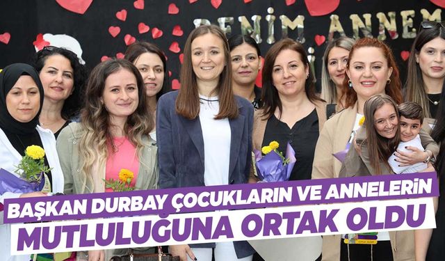 Başkan Durbay “Anneler Günü” kutlamalarına katıldı