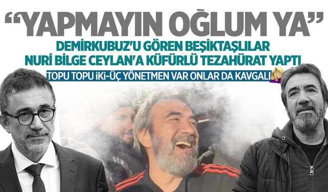 Zeki Demirkubuz'u gören Beşiktaşlılar, Nuri Bilge Ceylan'a küfürlü tezahürat yaptı