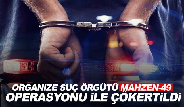 Bir suç örgütü daha çökertildi: 30 gözaltı