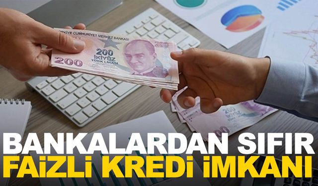 Bu fırsat kaçırmayın! Bankalardan sıfır faizli kredi yarışı…