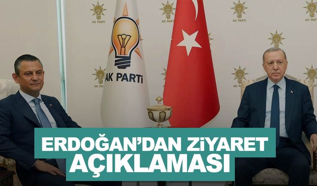 Cumhurbaşkanı Erdoğan'dan CHP'ye ziyaret açıklaması