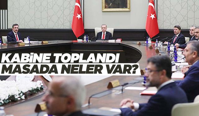 Cumhurbaşkanlığı Kabinesi toplandı… Gündemde hangi konular var?