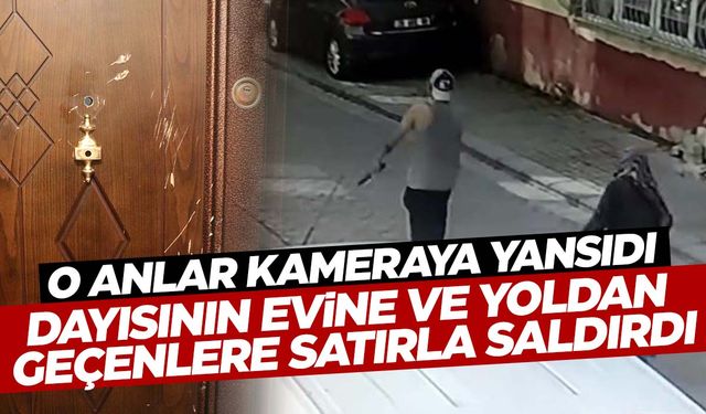 Denizli’de dehşet… Dayısının evine ve yoldan geçenlere satırla saldırdı!