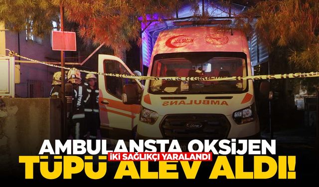 Ege’de korkunç olay… Oksijen tüpü ambulansta bomba gibi patladı!