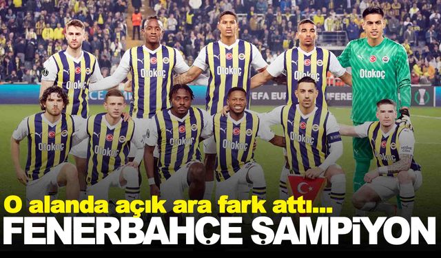 Fenerbahçe şampiyon oldu…  Rakiplerine fark attı!