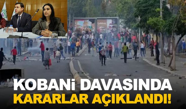 Kobani davasında kararlar açıklandı!