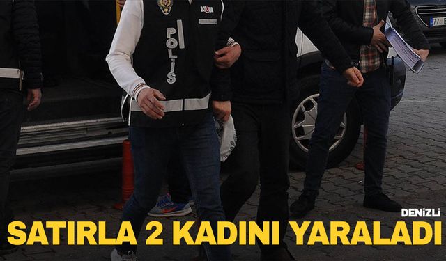 Ege’de dehşet! Satırla iki kadını yaraladı