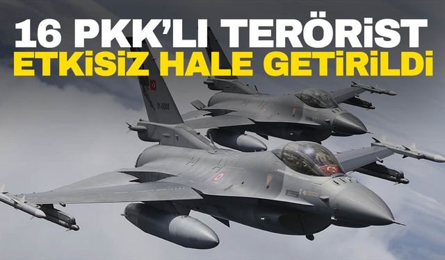 Irak'ın kuzeyinde 16 PKK'lı terörist etkisiz hale getirildi