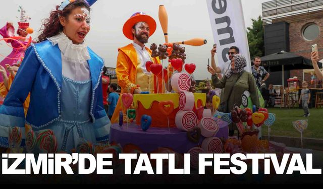 İzmir’de tatlı festival… 3 gün sürecek!