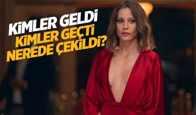 Kimler Geldi Kimler Geçti Dizisi Nerede Çekildi, Konusu Nedir?