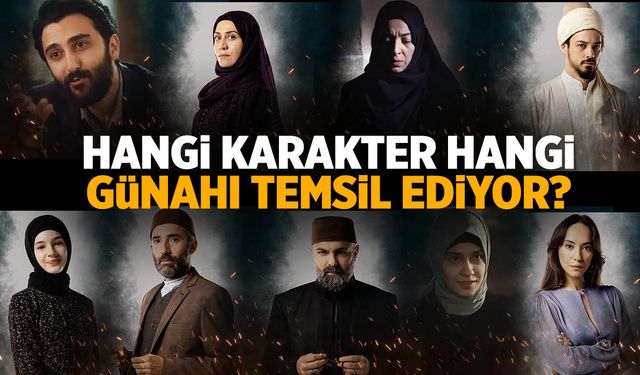 Kızıl Goncalar karakterleri 7 günahı mı temsil ediyor?