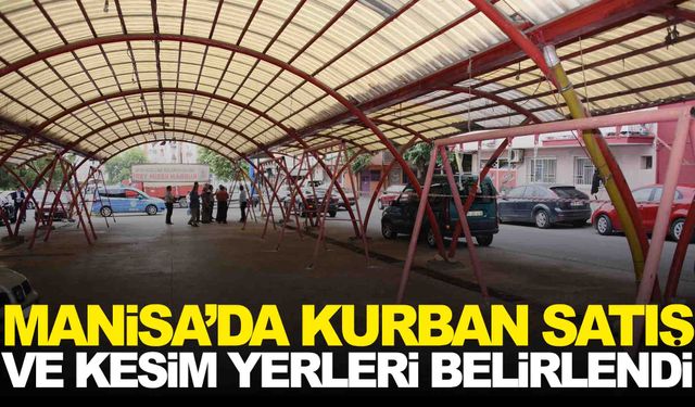 Manisa 2024 yılı kurban satış ve kesim yerleri