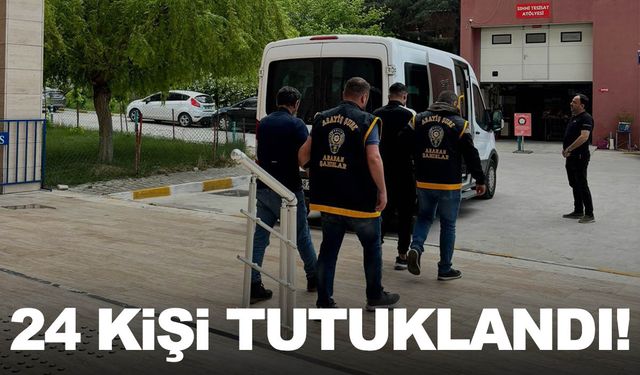 Manisa asayişi suçlulara aman vermiyor! 24 kişi tutuklandı….