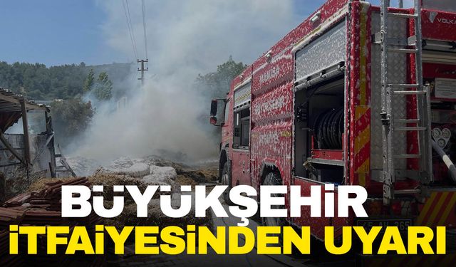 Manisa Büyükşehir İtfaiyesinden uyarı!