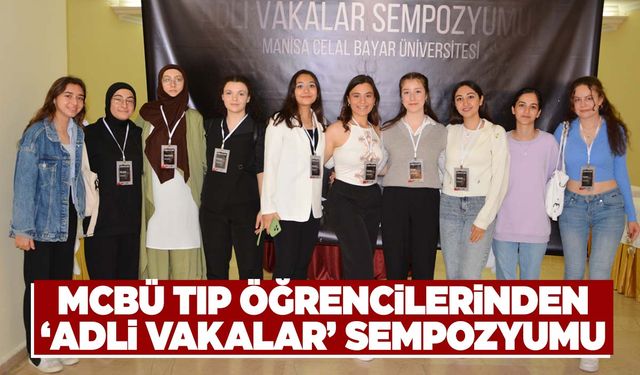 Manisa CBÜ’de ‘Adli vakalar’ sempozyumu