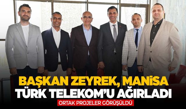 Manisa Türk Telekom’dan, Başkan Zeyrek’e ziyaret