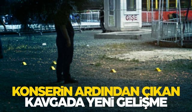 Manisa’da konserin ardından çıkan kavgada yeni gelişme!