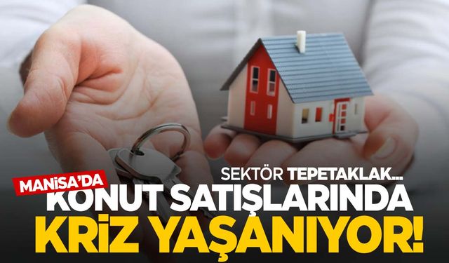 Manisa’da konut satışları durdu!