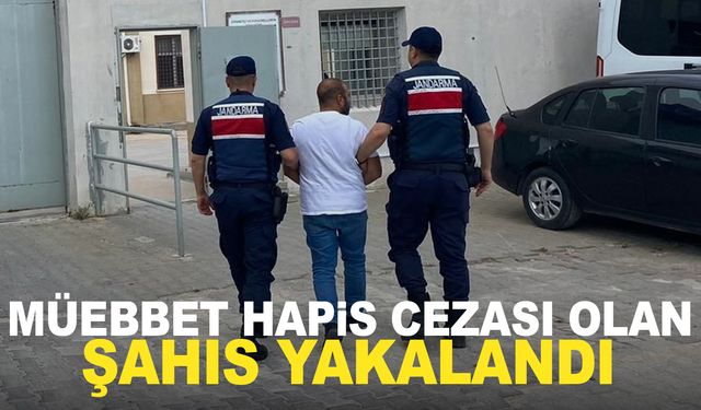 Manisa’da müebbet hapis cezası bulunan şahıs yakalandı