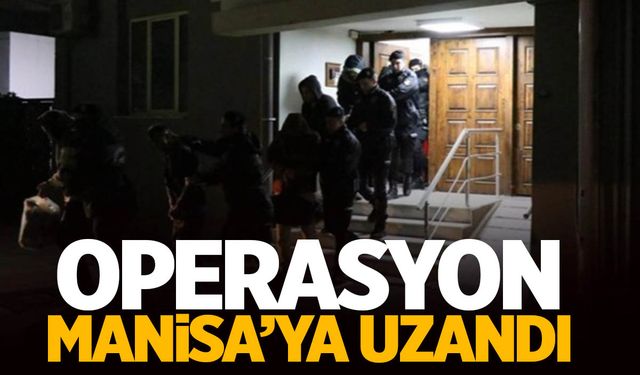 Manisa'da 'Sibergöz' operasyonu