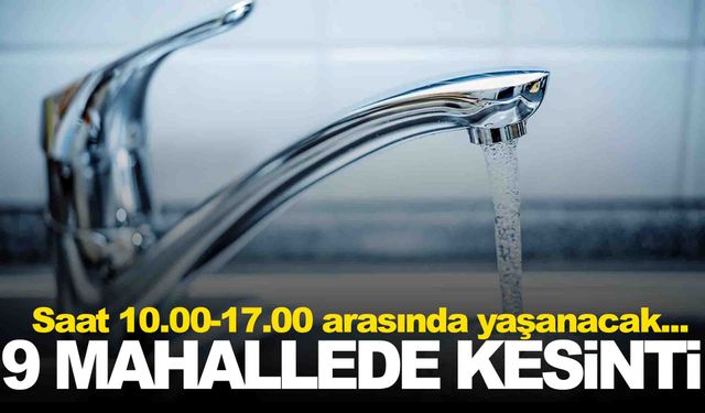 Manisa’nın 9 mahallesine ‘Su kesintisi’ uyarısı