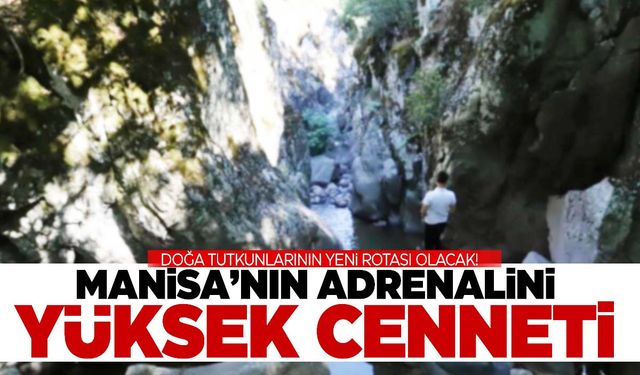 Manisa’da doğanın cazibesine kapılacağınız saklı cennet!