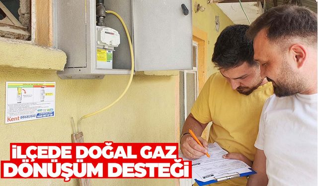 Manisa’nın ilçesinde evler doğal gaza kavuşuyor!