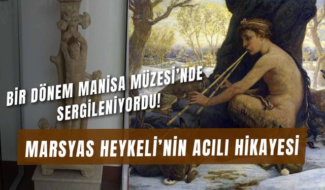 Bir Dönem Manisa Müzesi'nde Sergilenen Marsyas Heykelinin Hikayesi! Marsyas Efsanesi Nedir?