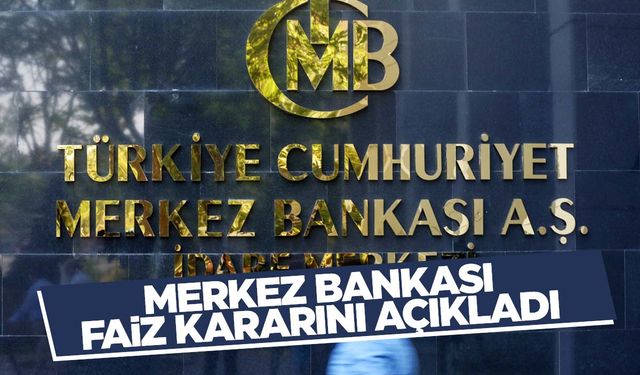 Merkez Bankası faiz kararını duyurdu!