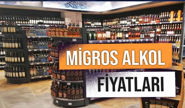 Migros Alkol Fiyatları 2024: Viski, Şarap,  Rakı, Cin Güncel Fiyat Listesi!