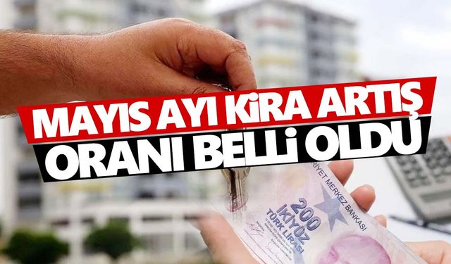 Milyonlarca kiracı bu haberi bekliyordu… Mayıs ayı kira artış oranı belli oldu