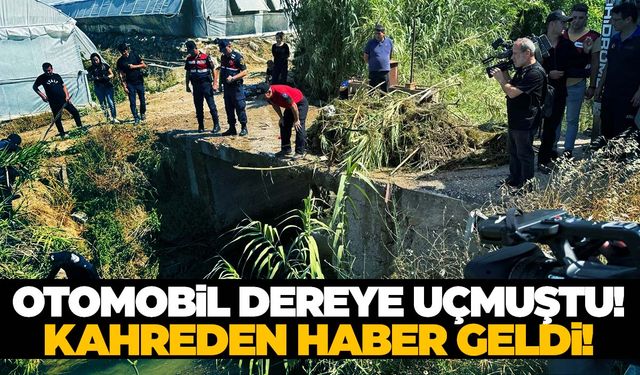 Otomobil dereye uçmuştu! Genç kadının cansız bedenine ulaşıldı!