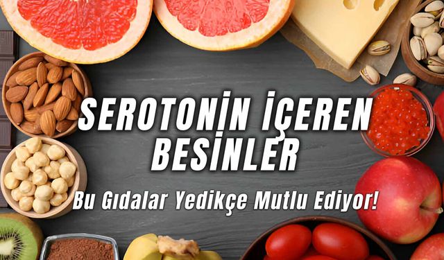 En Çok Serotonin İçeren Besinler: Bu Yemekleri Yiyince Mutlu Oluyorsunuz!