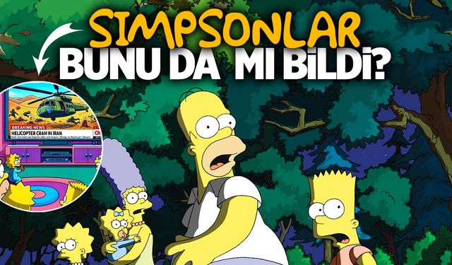 'Simpsonlar' İran'daki helikopter kazasını da mı bildi? İşte detaylar...