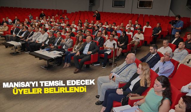 TBB Meclisinde Manisa’yı temsil edecek üyeler belirlendi