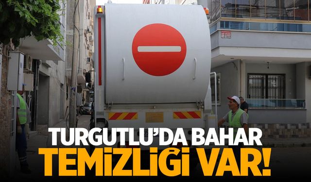 Turgutlu'da bahar temizliği başladı