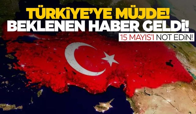 Uzman isim açıkladı! 15 Mayıs’tan itibaren…