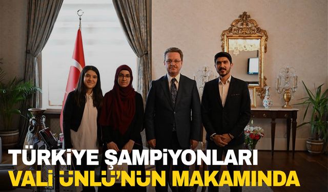 Vali Ünlü Türkiye Şampiyonlarını ağırladı